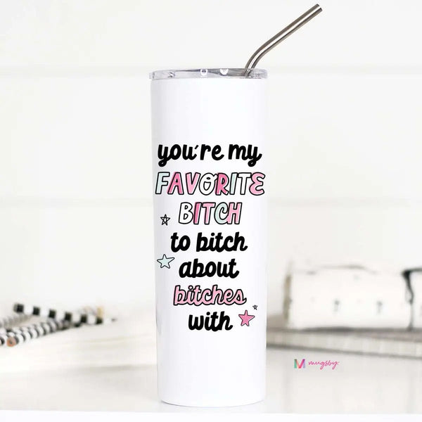 Favorite B Tumbler - MomQueenBoutique