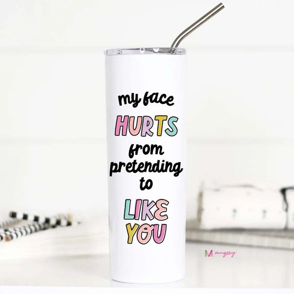 My Face Tumbler - MomQueenBoutique